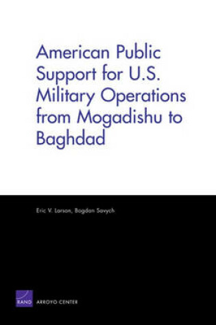 Cover of American Public Support for U.S. Military Operations from Mogadishu to Baghdad