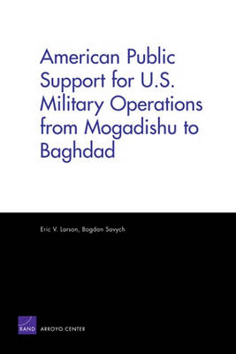 Book cover for American Public Support for U.S. Military Operations from Mogadishu to Baghdad