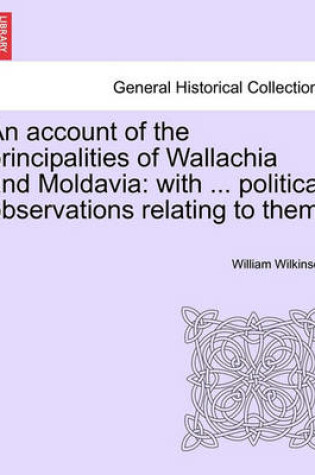 Cover of An Account of the Principalities of Wallachia and Moldavia