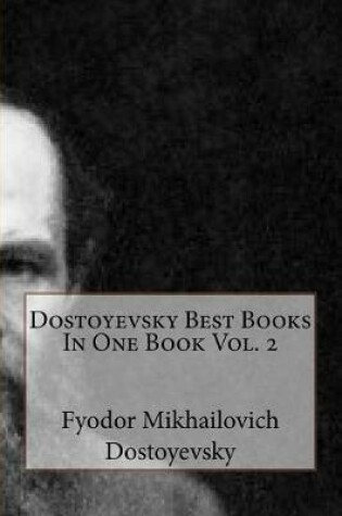 Cover of Dostoyevsky Best Books in One Book Vol. 2