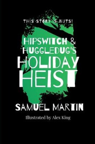 Cover of Hipswitch & Huggledug's Holiday Heist