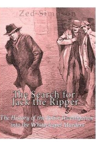 Cover of The Search for Jack the Ripper