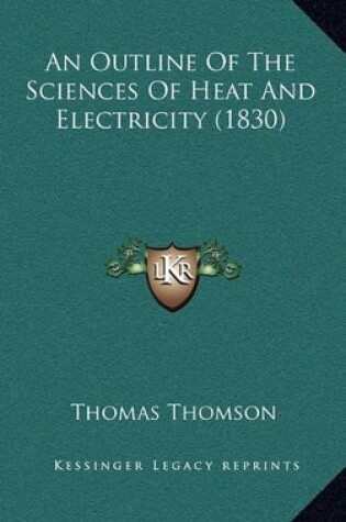 Cover of An Outline of the Sciences of Heat and Electricity (1830)