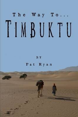 Book cover for The Way To... Timbuktu