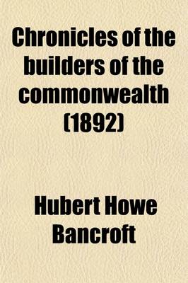 Book cover for Chronicles of the Builders of the Commonwealth (Volume 4); Historical Character Study