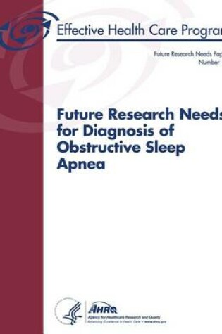 Cover of Future Research Needs for Diagnosis of Obstructive Sleep Apnea