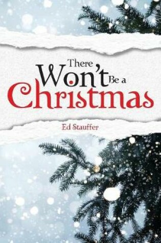 Cover of There Won't Be a Christmas?