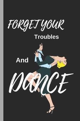Book cover for Forget Your Troubles and Dance