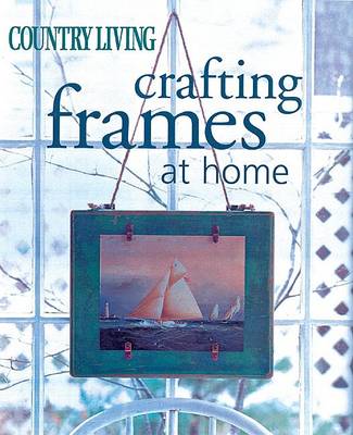 Book cover for Crafting Frames at Home