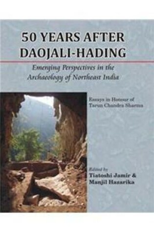 Cover of 50 Years After Daojali-Hading: Emerging Perspectives