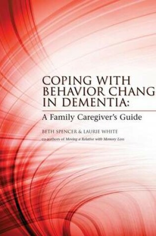 Cover of Coping with Behavior Change in Dementia