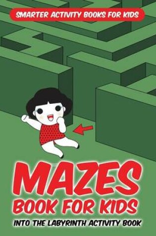 Cover of Mazes Book for Kids - Into the Labyrinth Activity Book