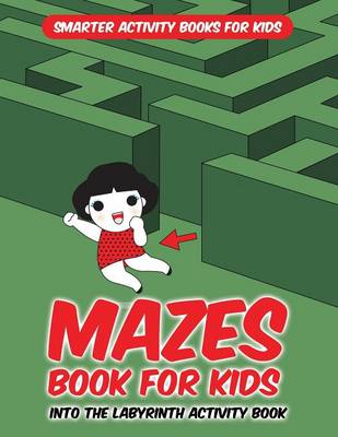 Book cover for Mazes Book for Kids - Into the Labyrinth Activity Book