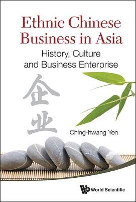 Book cover for Ethnic Chinese Business In Asia: History, Culture And Business Enterprise