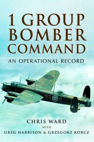Cover of 1 Group Bomber Command: An Operational Record