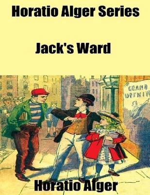 Book cover for Horatio Alger Series: Jack's Ward