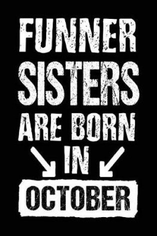 Cover of Funner Sisters Are Born In October