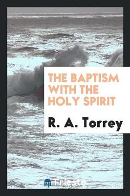 Book cover for The Baptism with the Holy Spirit ...