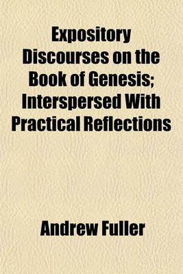 Book cover for Expository Discourses on the Book of Genesis; Interspersed with Practical Reflections