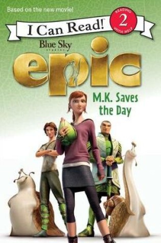 Cover of Epic: M.K. Saves the Day