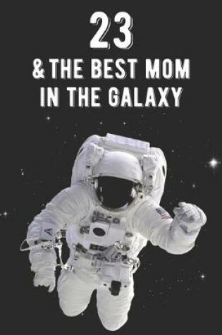 Cover of 23 & The Best Mom In The Galaxy