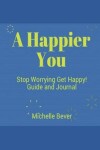 Book cover for A Happier You