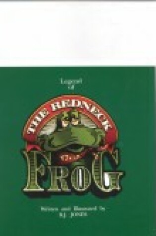 Cover of Legend of the Redneck Frog