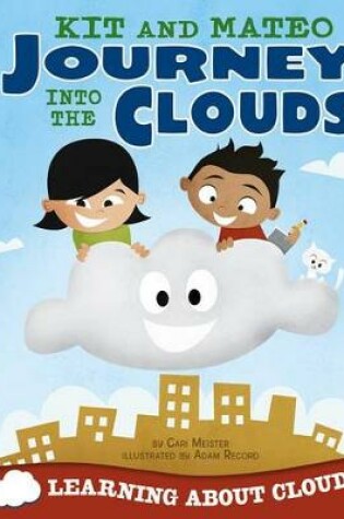 Cover of Kit and Mateo Journey Into the Clouds