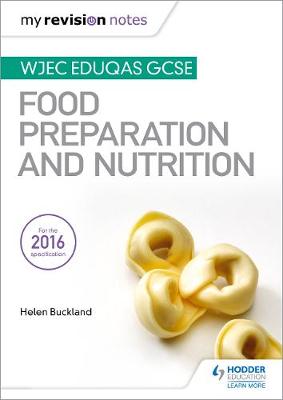 Book cover for My Revision Notes: WJEC Eduqas GCSE Food Preparation and Nutrition