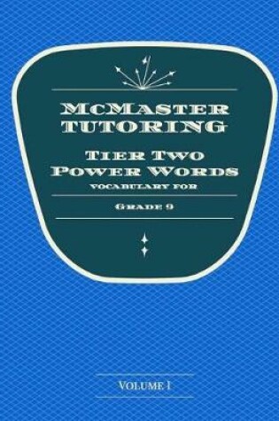 Cover of McMaster Tier 2 Power Words for 9th Grade Volume 1