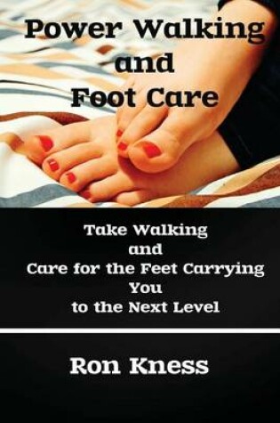 Cover of Power Walking and Foot Care
