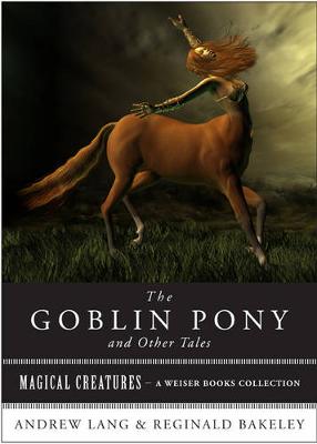 Book cover for Goblin Pony and Other Tales