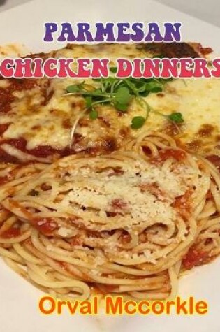 Cover of Parmesan Chicken Dinners