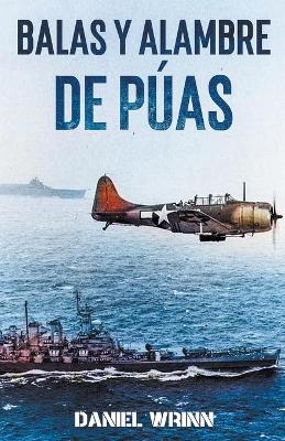 Book cover for Balas y Alambre de Puas