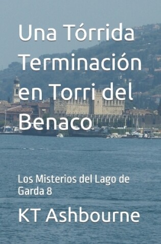 Cover of Una Tórrida Terminación en Torri del Benaco