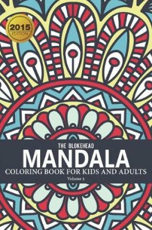 Cover of Mandala Coloring Book For Kids and Adults Volume 3