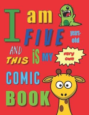 Book cover for I'm Five Years-Old and This Is My Very Own Comic Book