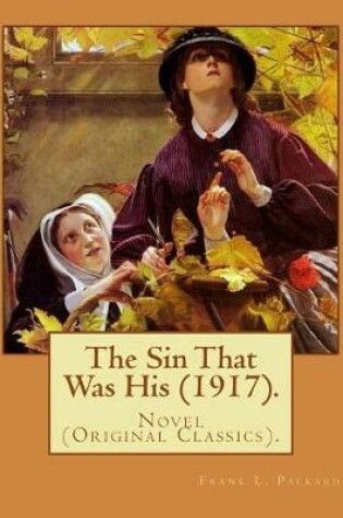 Cover of The Sin That Was His (1917). By