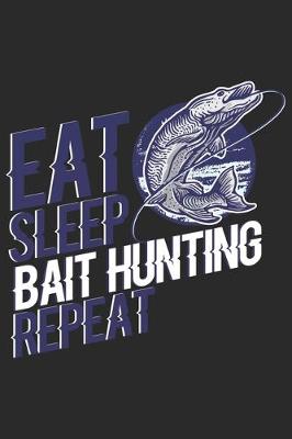 Book cover for Eat Sleep Bait Hunting Repeat