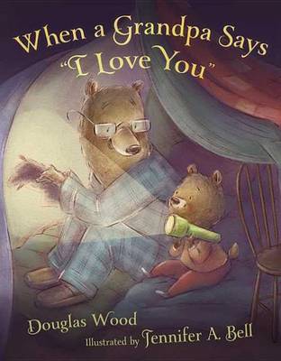 Book cover for When a Grandpa Says "I Love You"