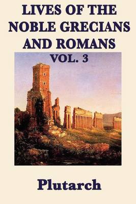 Book cover for Lives of the Noble Grecians and Romans Vol. 3