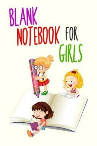 Cover of Blank Notebook For Girls