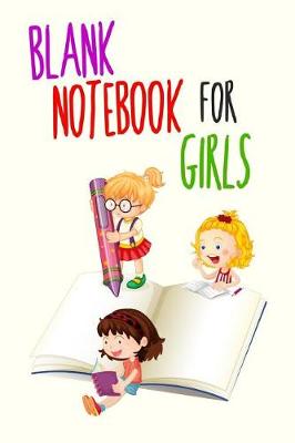 Book cover for Blank Notebook For Girls