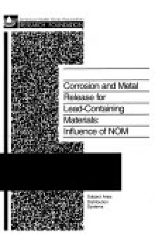 Cover of Corrosion and Metal Release for Lead Cotaining Materials: Influence of Nom