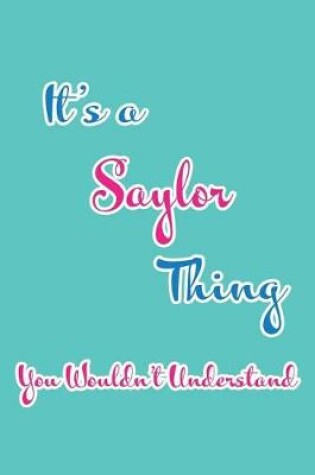 Cover of It's a Saylor Thing You Wouldn't Understand