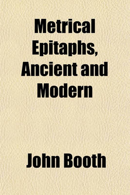 Book cover for Metrical Epitaphs, Ancient and Modern