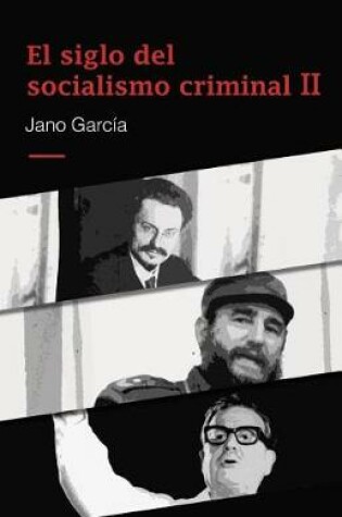 Cover of El Siglo del Socialismo Criminal II