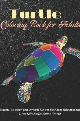 Cover of Turtle Coloring Book for Adults