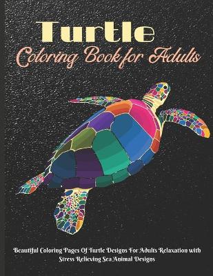 Book cover for Turtle Coloring Book for Adults