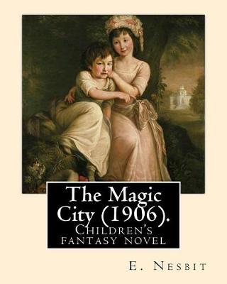 Book cover for The Magic City (1906). By